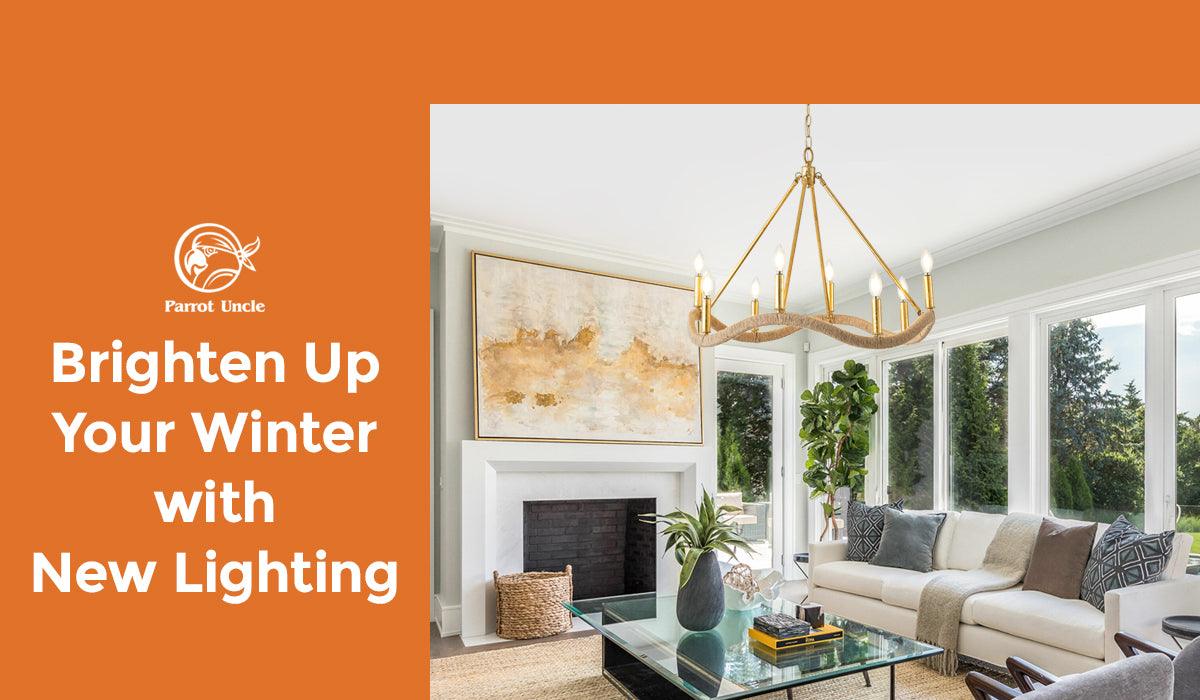 Brighten Up Your Winter with New Lighting -Parrot Uncle