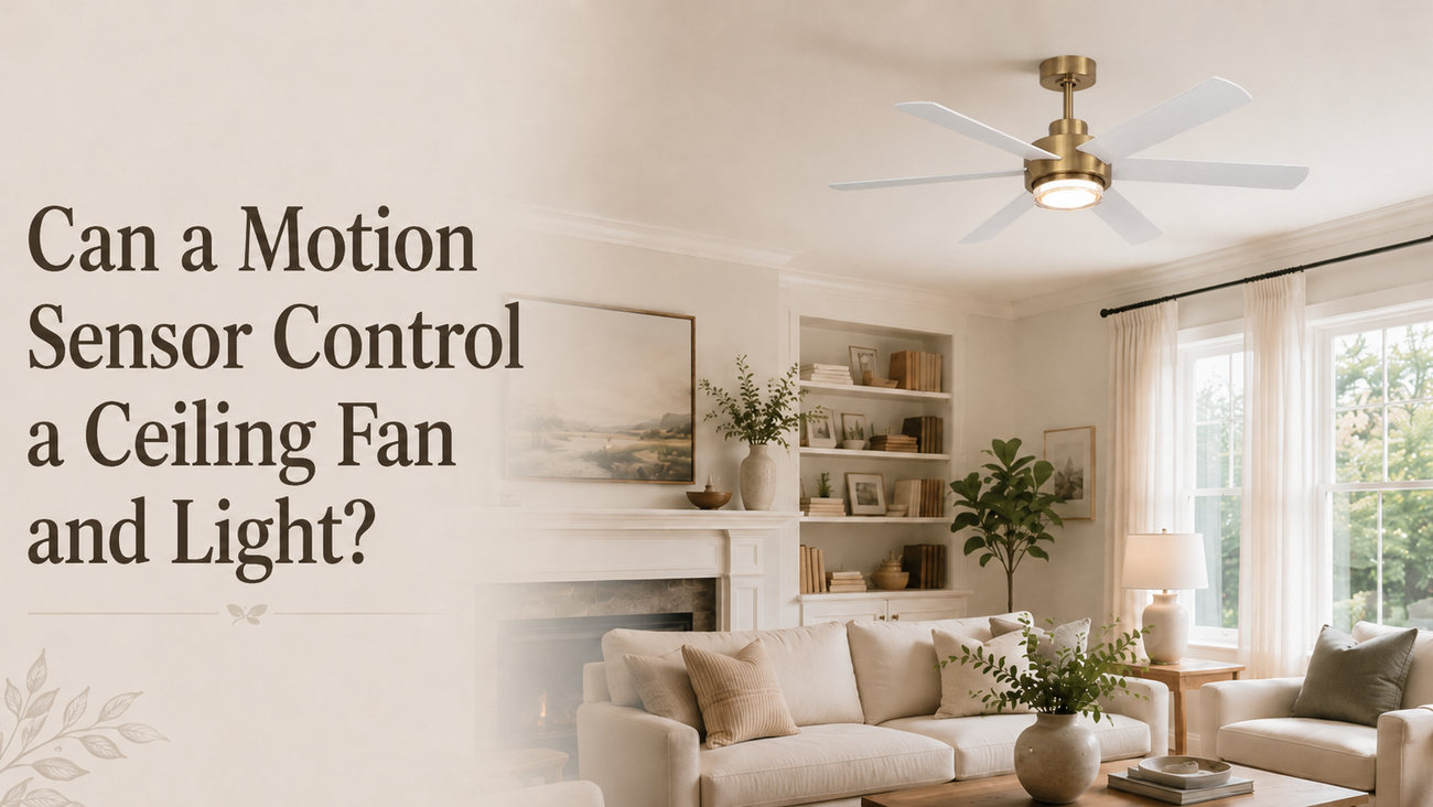 Can a Motion Sensor Control a Ceiling Fan and Light? -Parrot Uncle