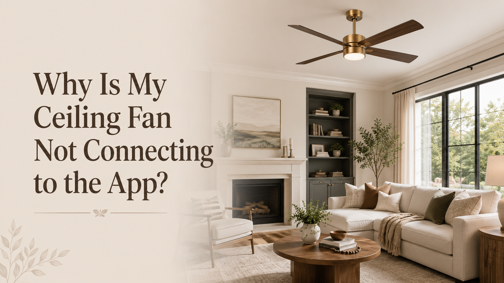 Why Is My Ceiling Fan Not Connecting to the App? -Parrot Uncle