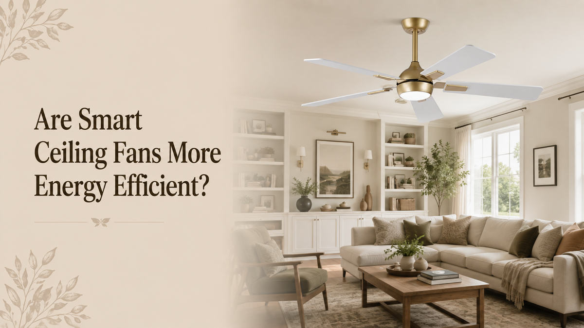 Are Smart Ceiling Fans More Energy Efficient? -Parrot Uncle