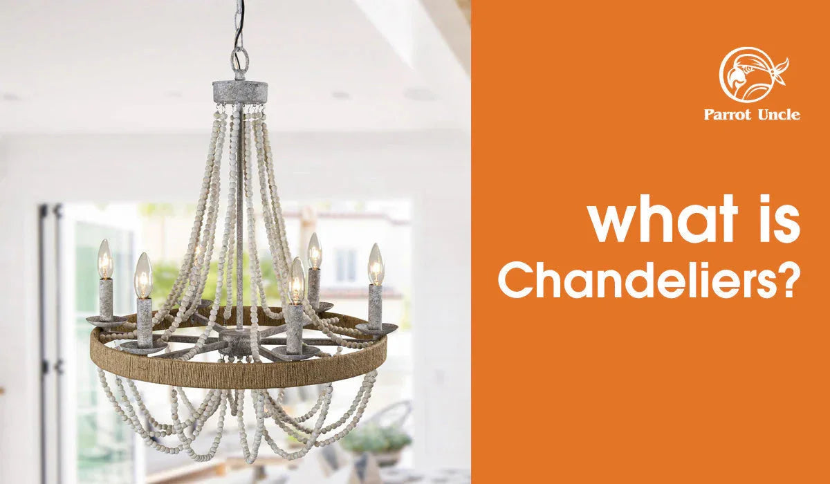 what is Chandeliers？ -Parrot Uncle