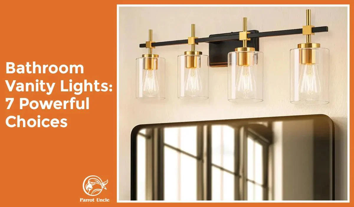 Bathroom Vanity Lights: 7 Powerful Choices VS 2025 Trends -Parrot Uncle